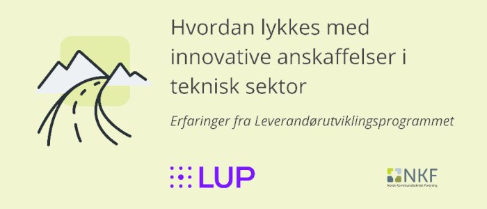 Hvordan lykkes med innovative anskaffelser i teknisk sektor
