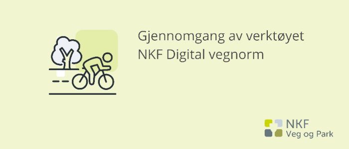 Gjennomgang av verktøyet NKF Digital vegnorm