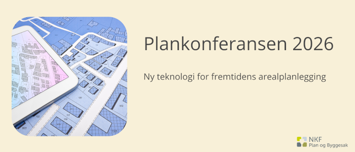 Plankonferansen 2026 - Ny teknologi for fremtidens arealplanlegging