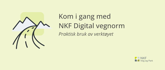 Kom i gang med Digital vegnorm – praktisk bruk av verktøyet