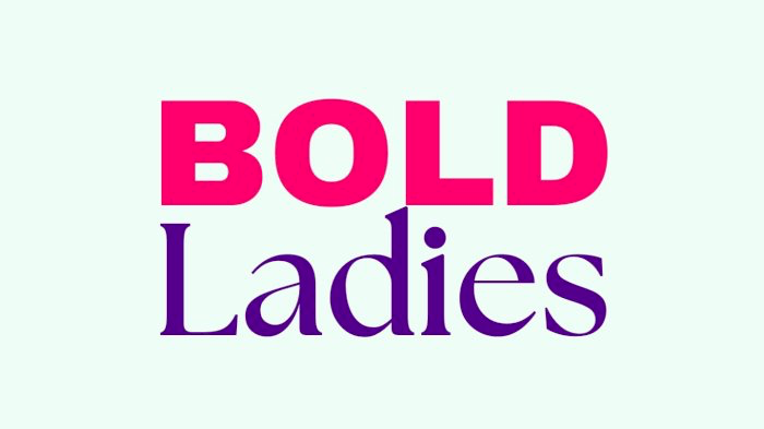 Bold Ladies
