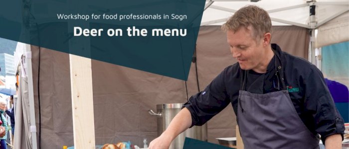Workshop for food professionals in Sogn: Deer on the menu