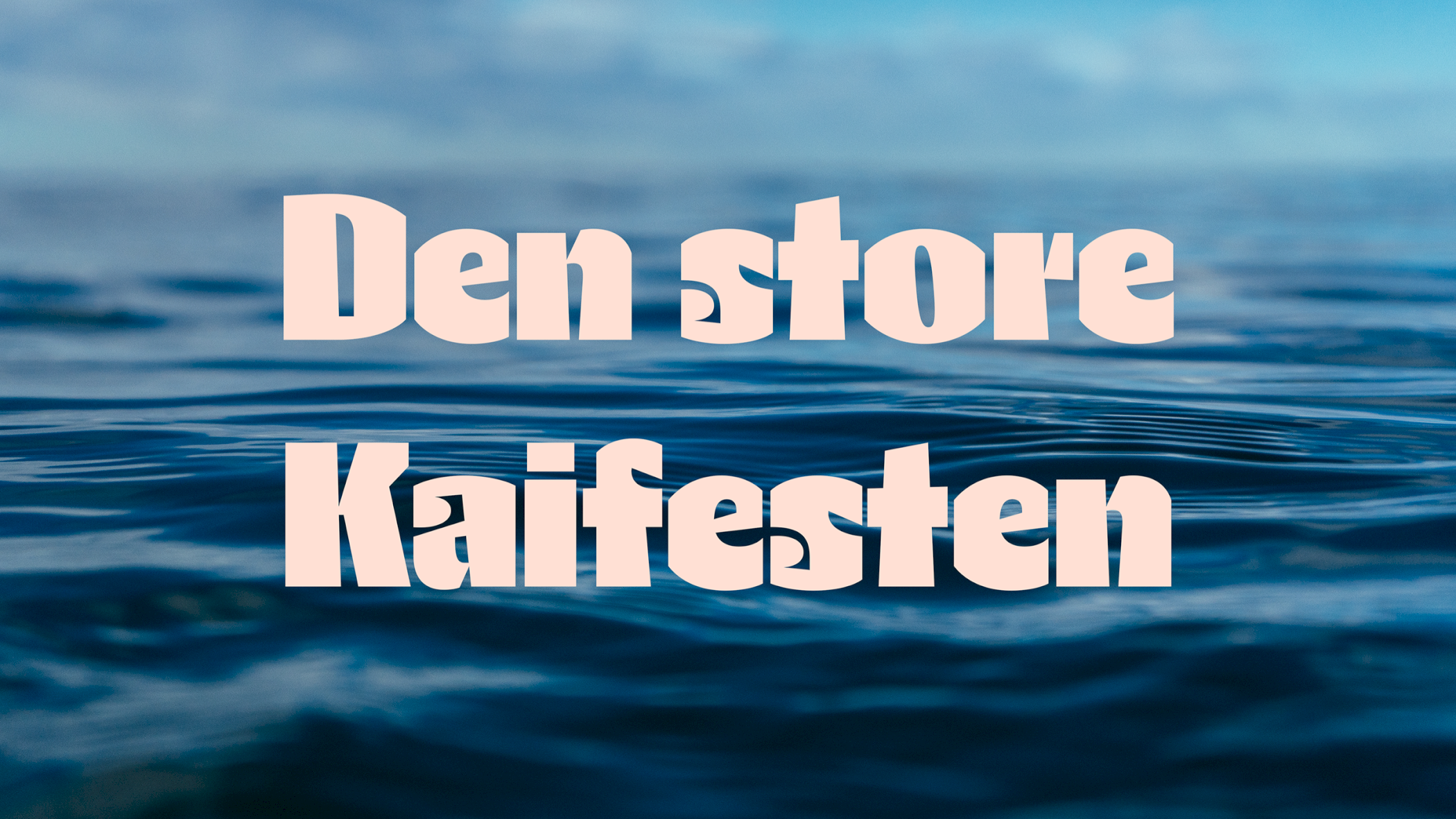 Den store Kaifesten 2026
