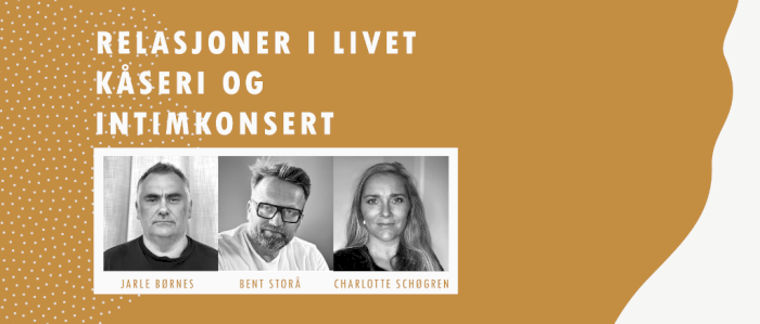 Relasjoner i livet, kåseri og intimkonsert