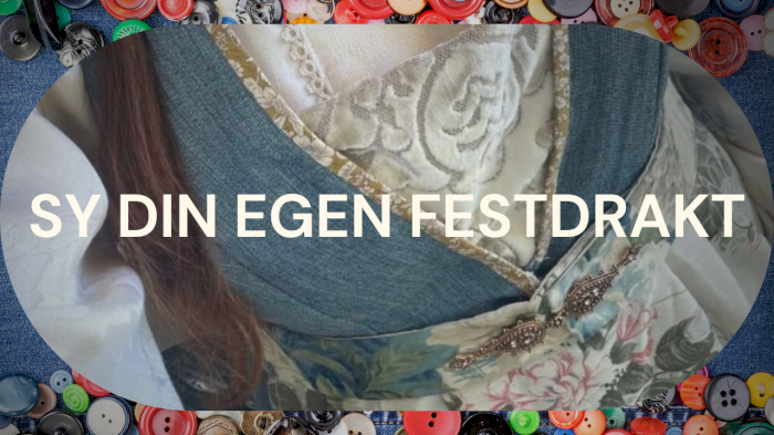 Sy din egen festdrakt