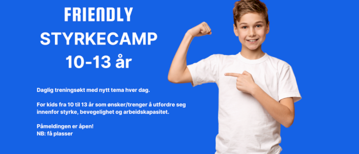 Friendly styrkecamp uke 26 og/eller 32