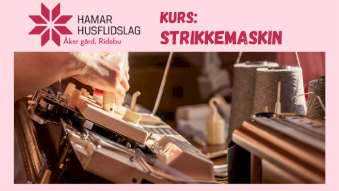 Strikkemaskinkurs - nybegynner