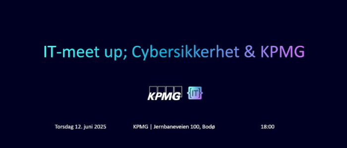 IT-Meet up; KPMG & Cybersikkerhet