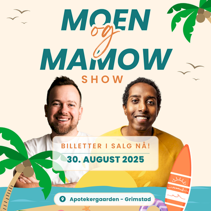 Moen og Mamow Show - Grimstad