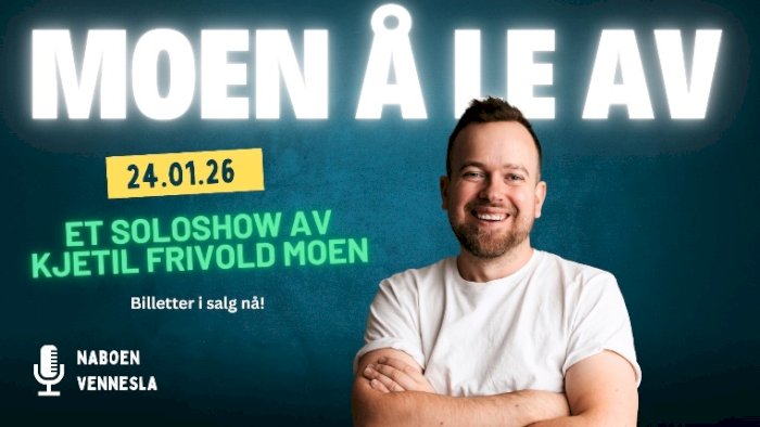 Moen å le av - Et soloshow av Kjetil Frivold Moen VENNESLA