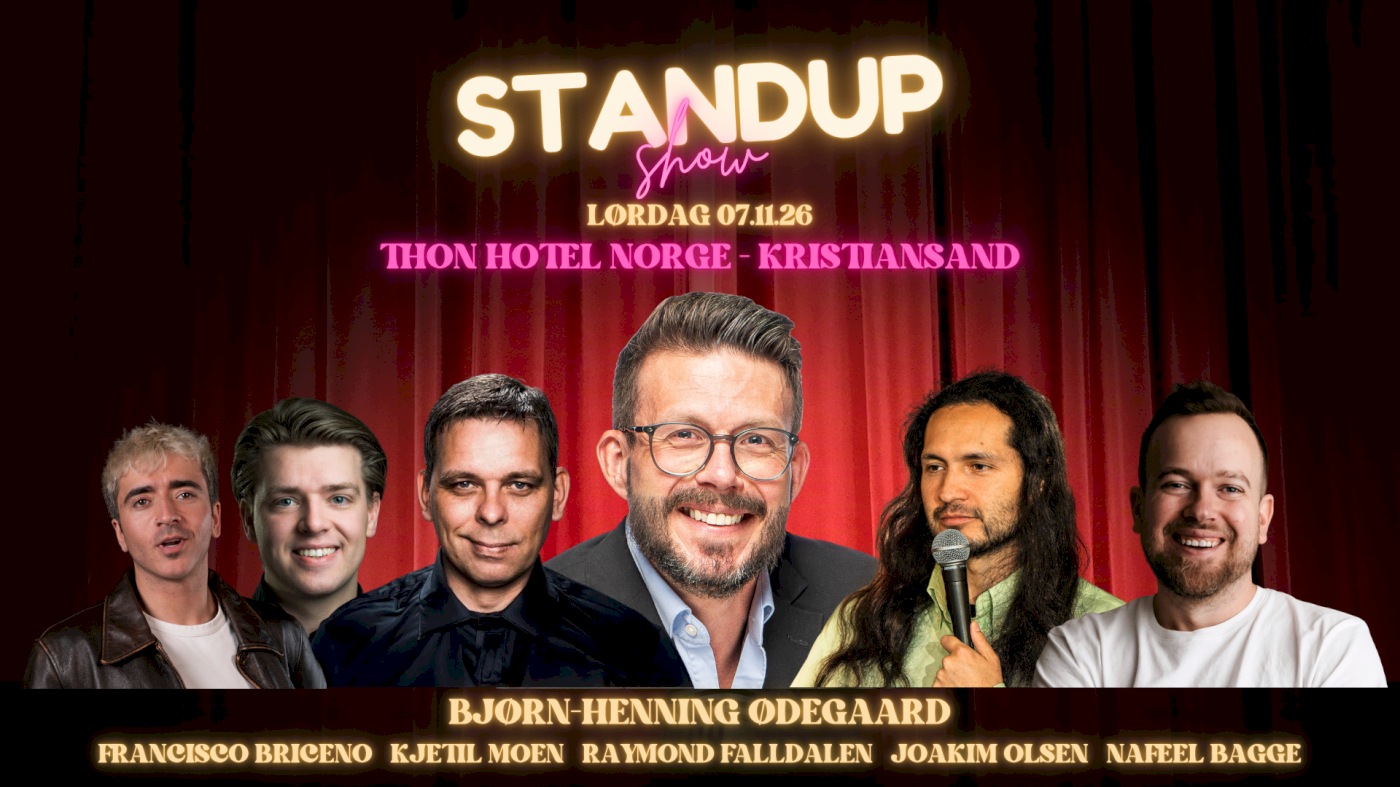 Standup Show - Thon hotel Norge Kristiansand BJØRN HENNING ØDEGAARD