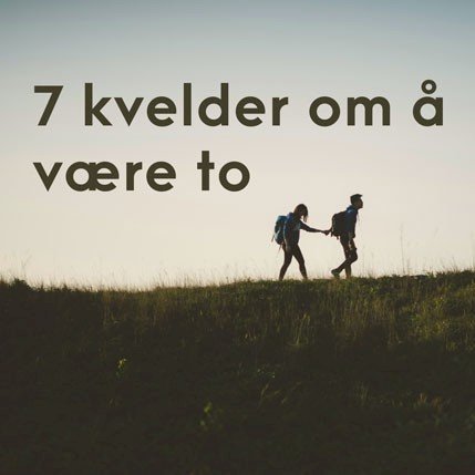 Samlivskurset "7 kvelder om å være 2"