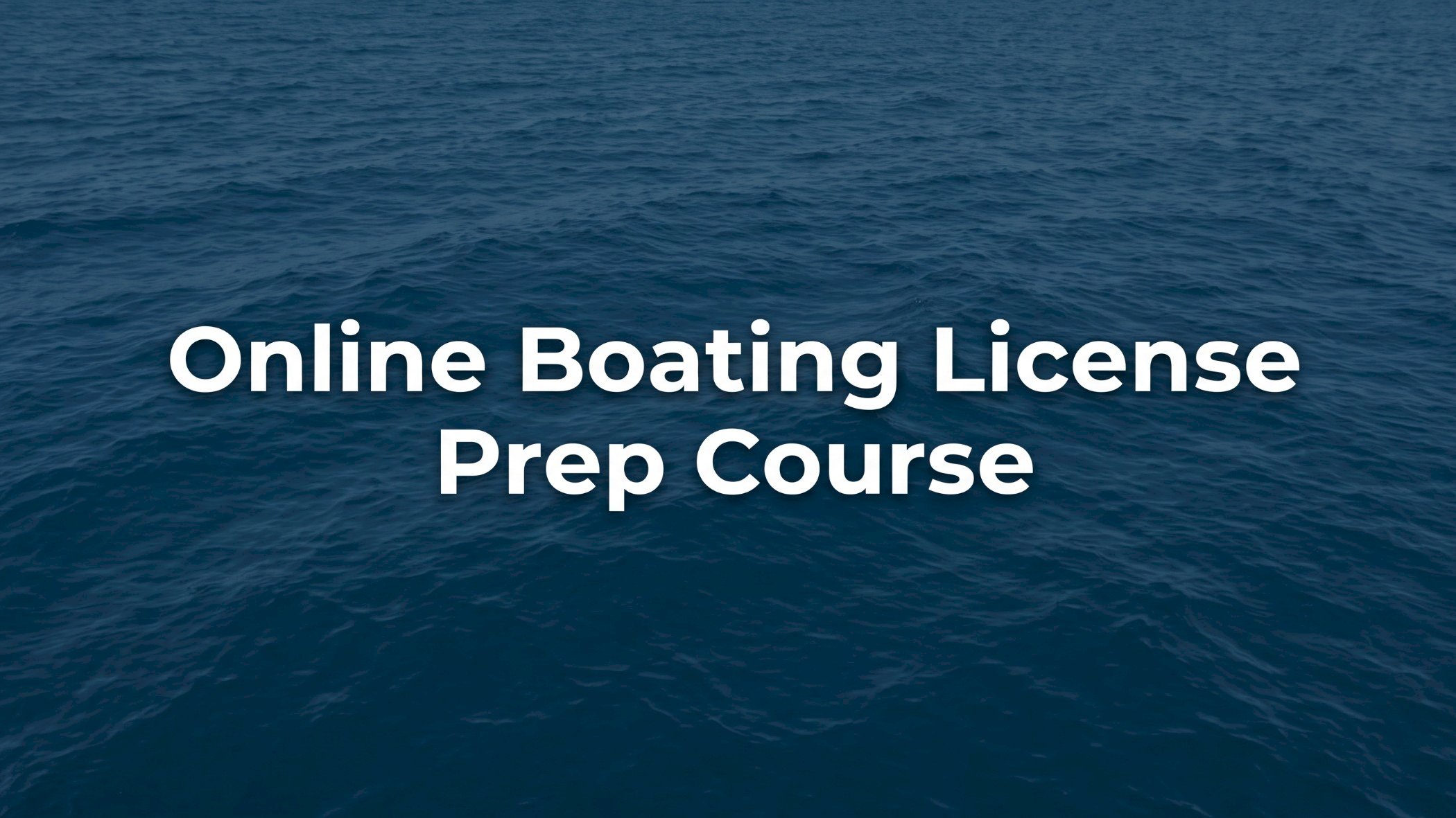 Online Boating License Prep Course