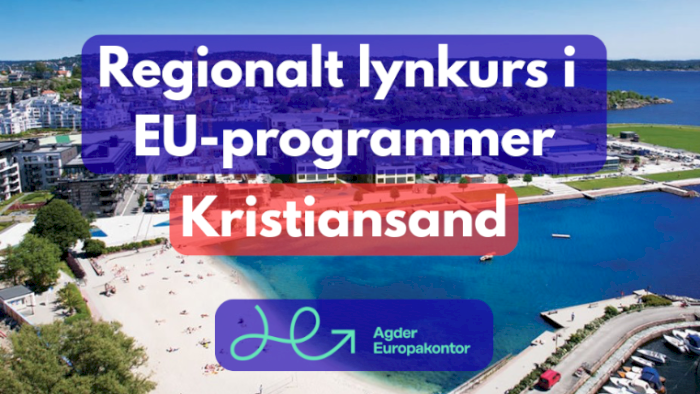 Regionalt lynkurs i EU-programmer // Kristiansand