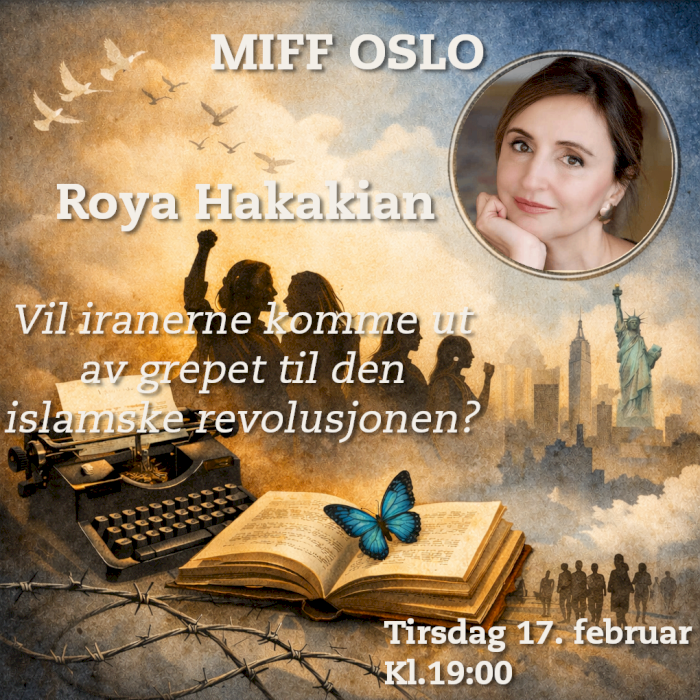 MIFF Oslo: Roya Hakakian - Vil iranerne komme ut av grepet til den islamske revolusjonen?