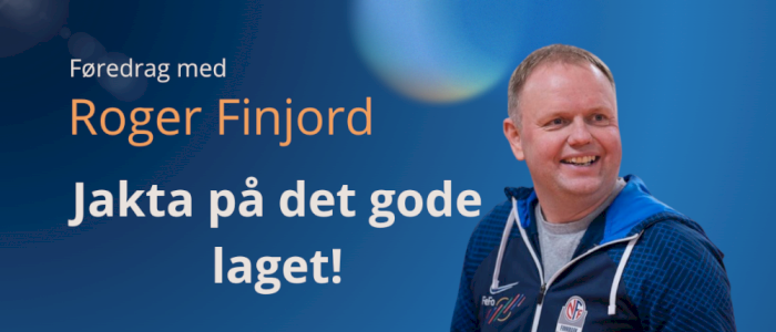 Fjaler: Jakta på det gode laget - Føredrag med Roger Finjord