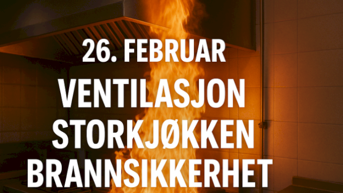 Ventilasjon fra storkjøkken - Brannsikkerhet