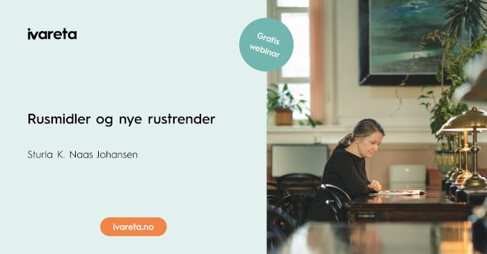 Webinar: Rusmidler og nye rustrender, med Sturla K. Naas Johansen