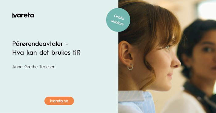 Webinar: Pårørendeavtaler - Hva kan det brukes til? Med Anne-Grethe Terjesen
