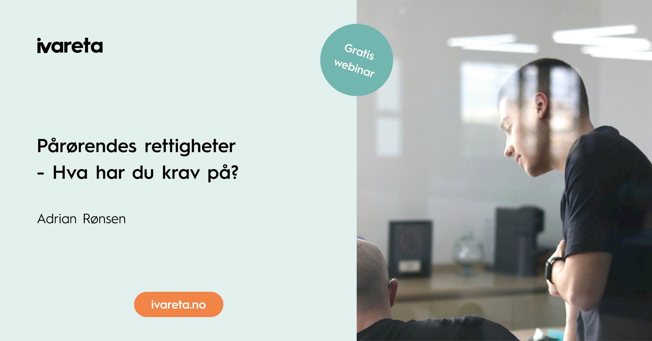Webinar: Pårørendes rettigheter - Hva har du krav på? Med Adrian Rønsen