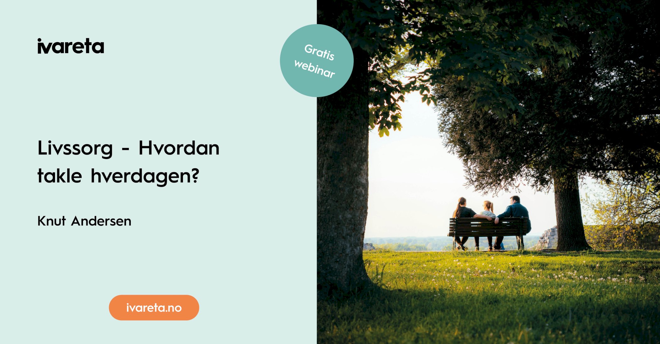 Webinar: Livssorg - Hvordan takle hverdagen? Med Knut Andersen