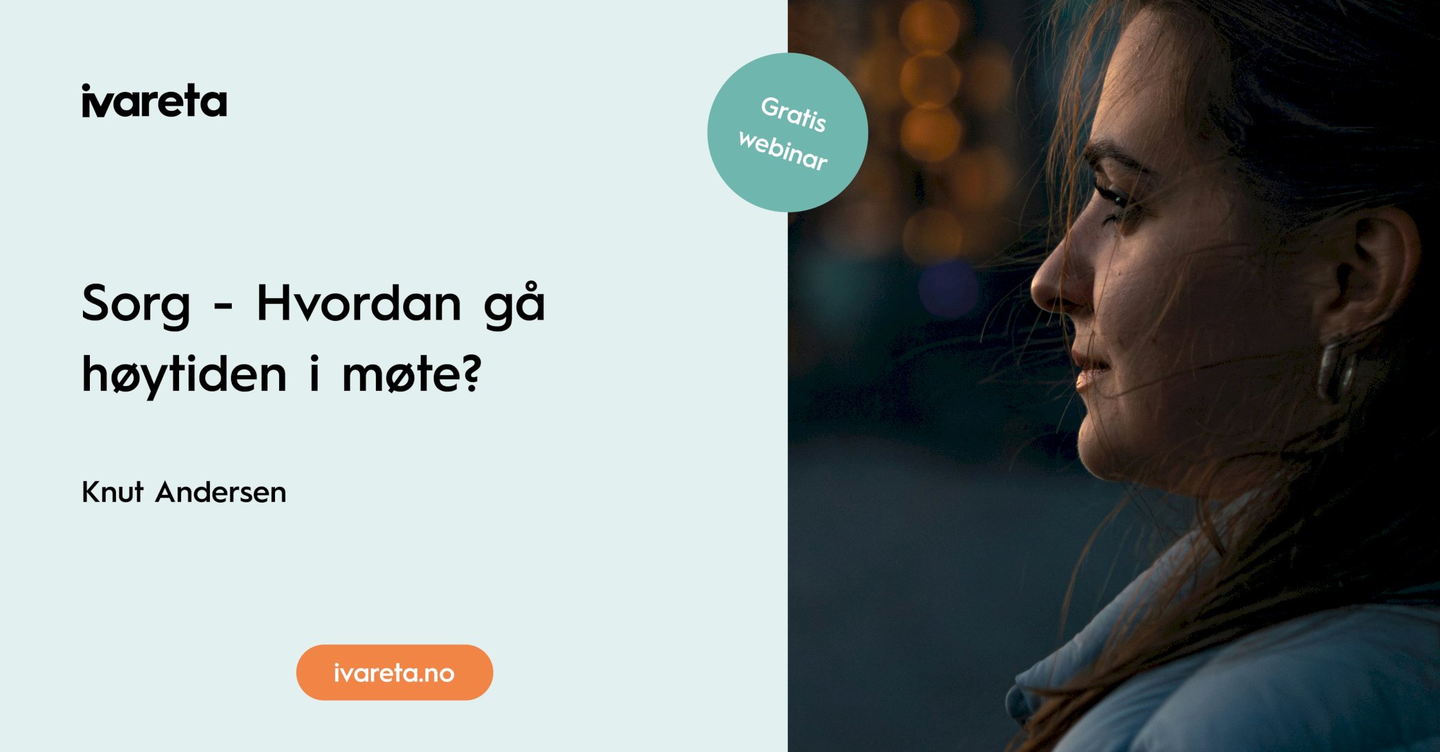 Webinar: Sorg - Hvordan gå høytiden i møte? Med Knut Andersen
