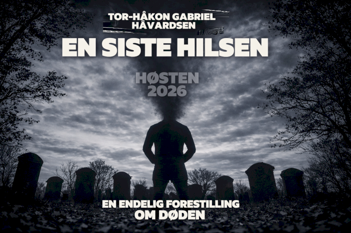 EN SISTE HILSEN (premiere). En kveld om Døden med Tor-Håkon Gabriel Håvardsen