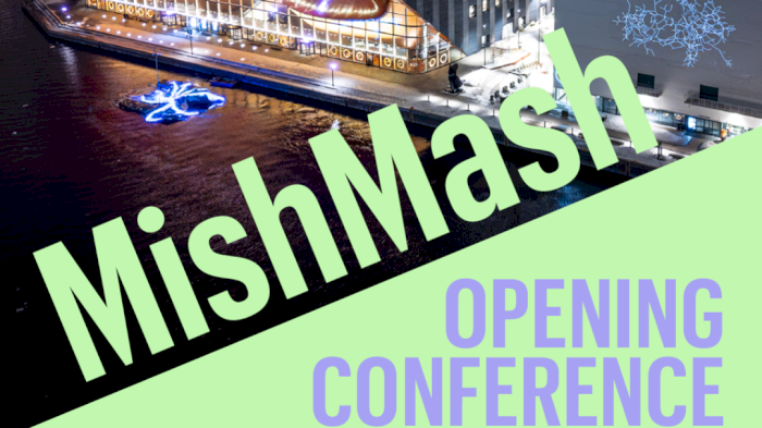 MishMash Opening Conference