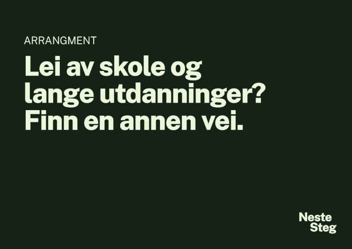Lei av skole og lange utdanninger? Finn en annen vei.