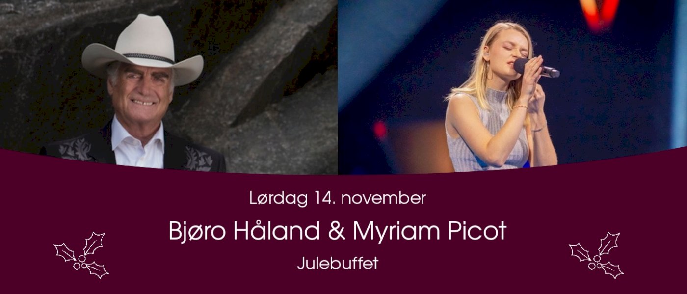 Sofaprat med Bjøro Håland | Minikonsert med Myriam Picot | Julebuffet